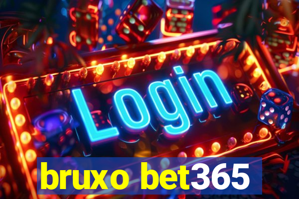 bruxo bet365