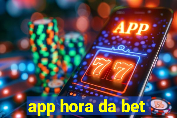 app hora da bet