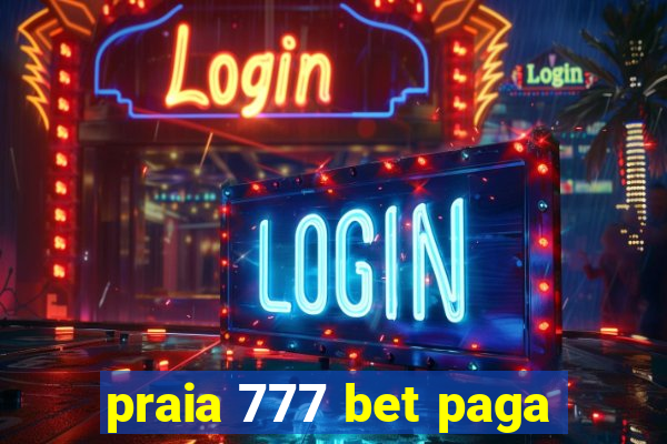 praia 777 bet paga