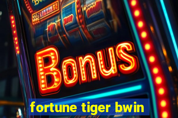 fortune tiger bwin