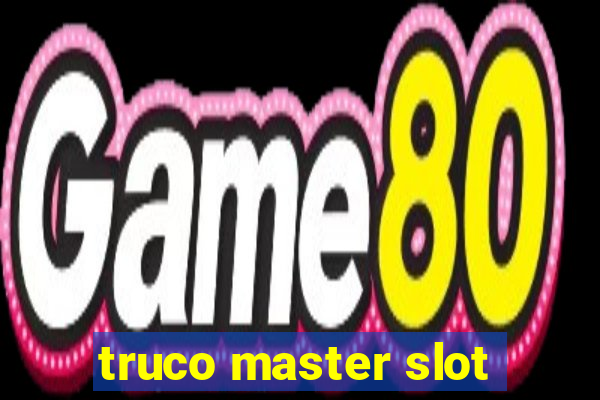 truco master slot