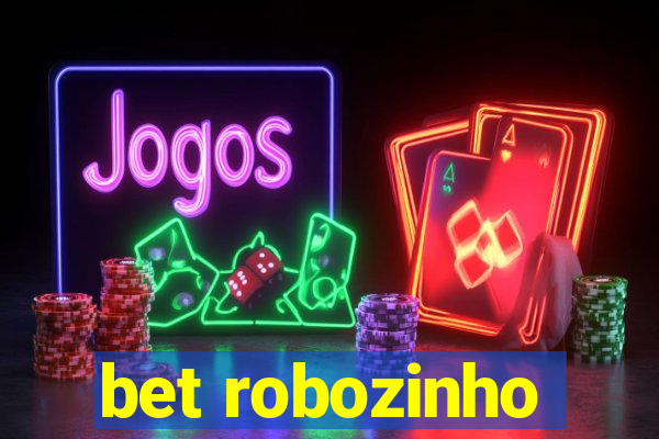 bet robozinho