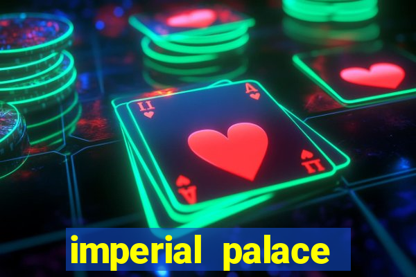 imperial palace hotel & casino