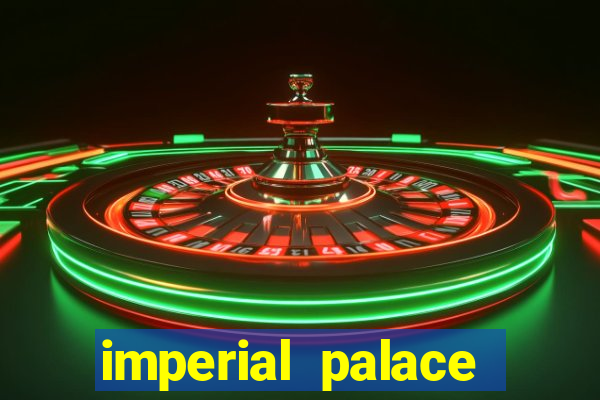 imperial palace hotel & casino