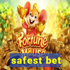 safest bet