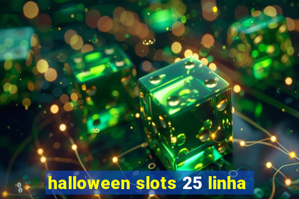 halloween slots 25 linha