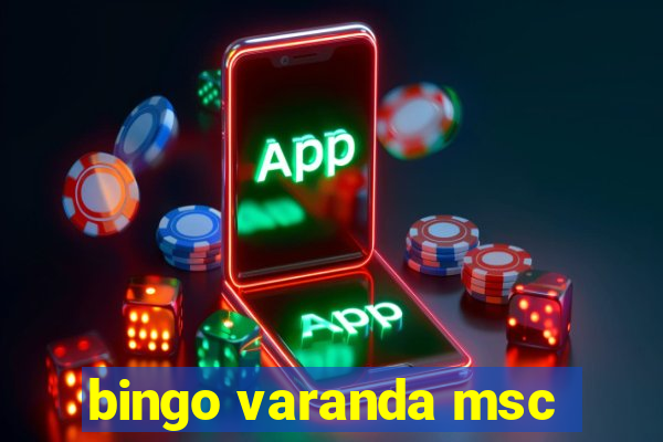 bingo varanda msc