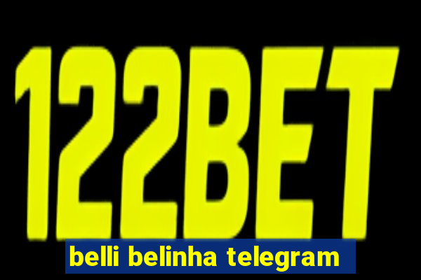 belli belinha telegram