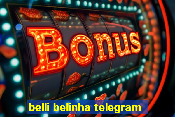 belli belinha telegram