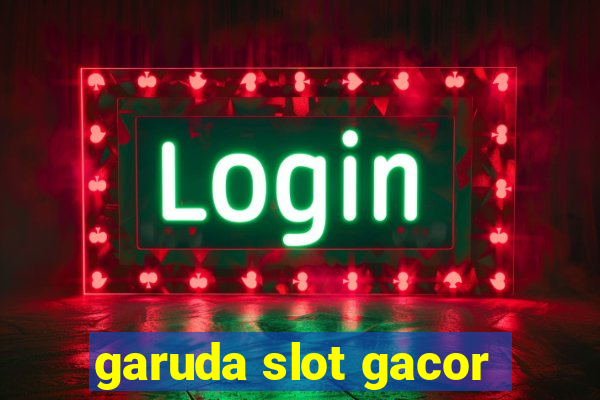 garuda slot gacor