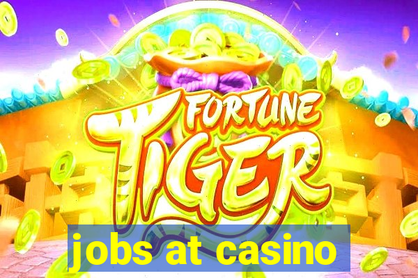 jobs at casino