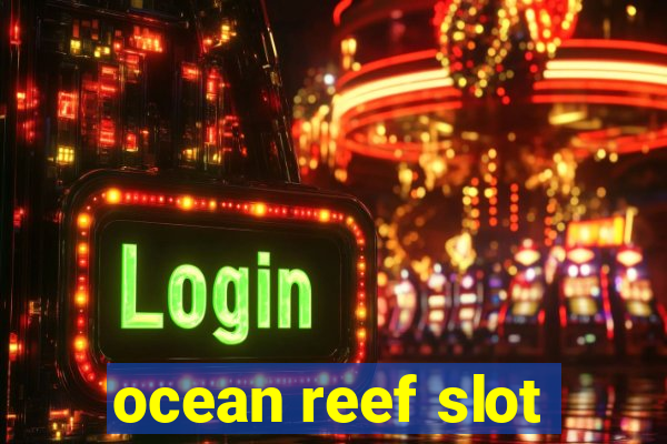 ocean reef slot