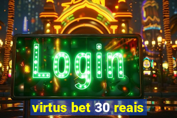 virtus bet 30 reais