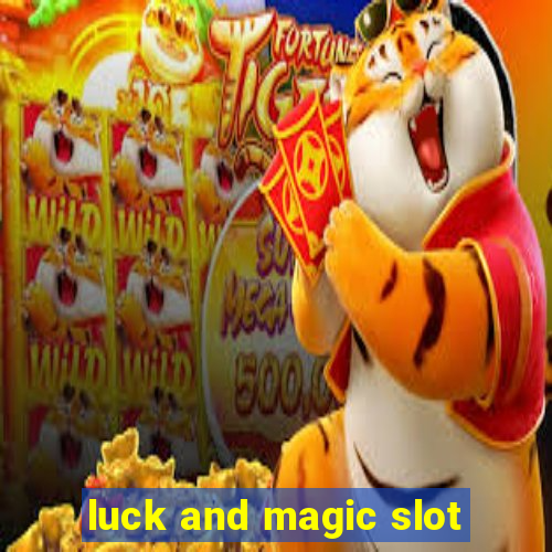 luck and magic slot