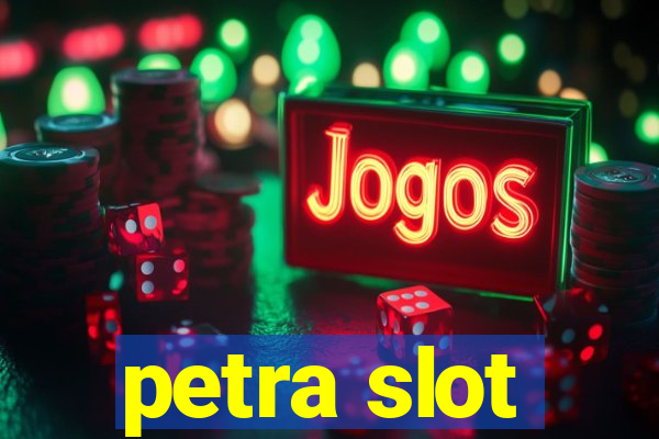 petra slot