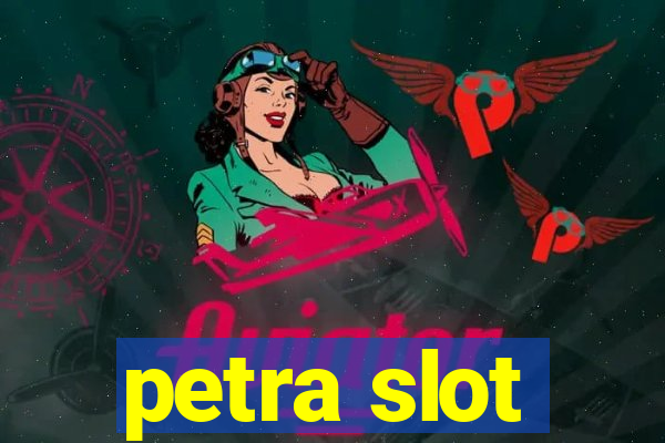 petra slot