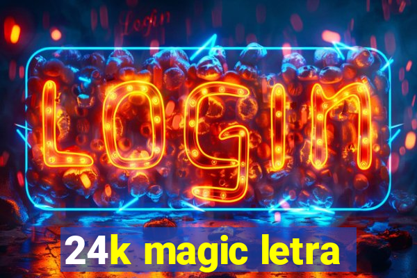 24k magic letra