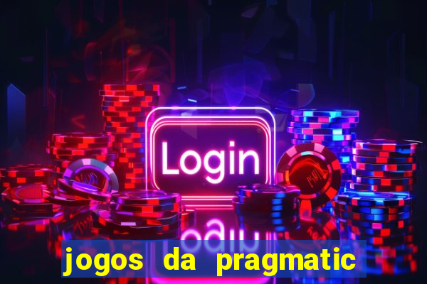 jogos da pragmatic que mais pagam