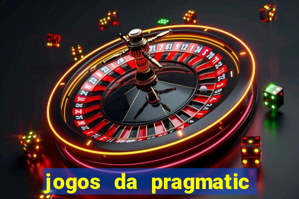 jogos da pragmatic que mais pagam