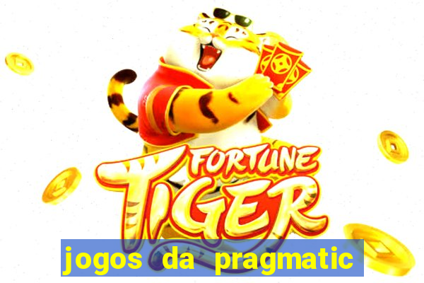 jogos da pragmatic que mais pagam