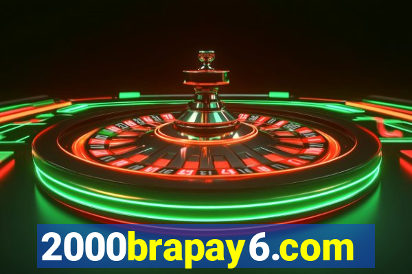 2000brapay6.com