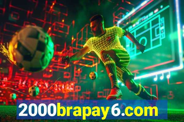 2000brapay6.com