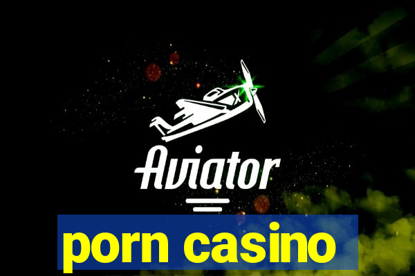 porn casino