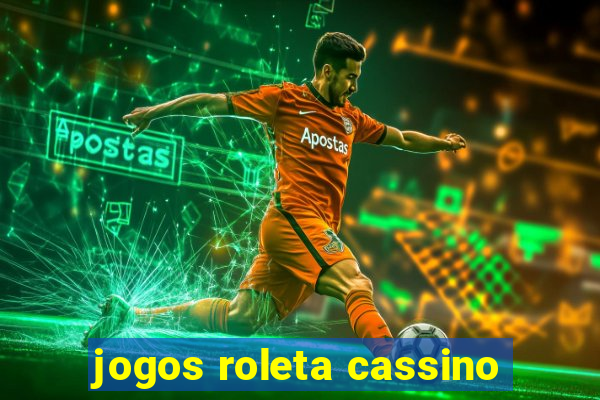 jogos roleta cassino