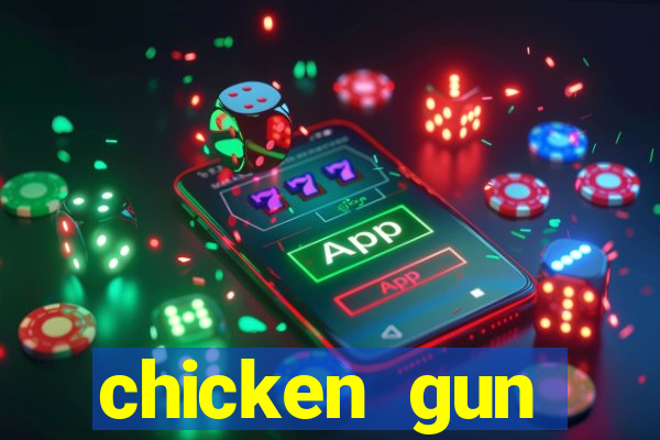 chicken gun dinheiro infinito