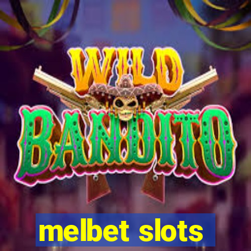 melbet slots