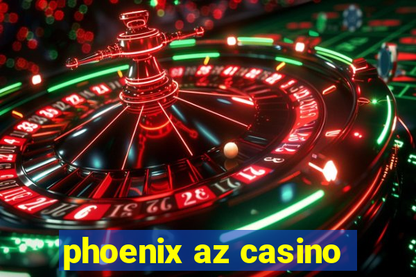 phoenix az casino