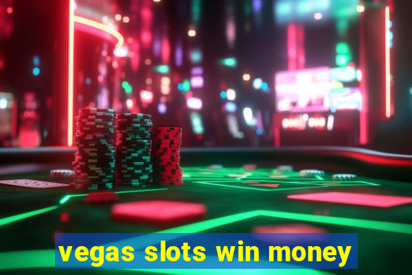 vegas slots win money