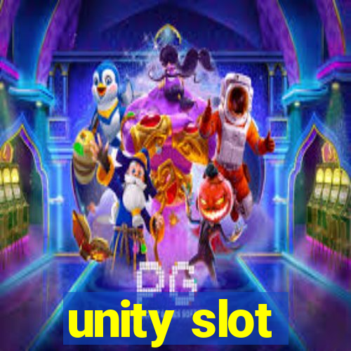 unity slot