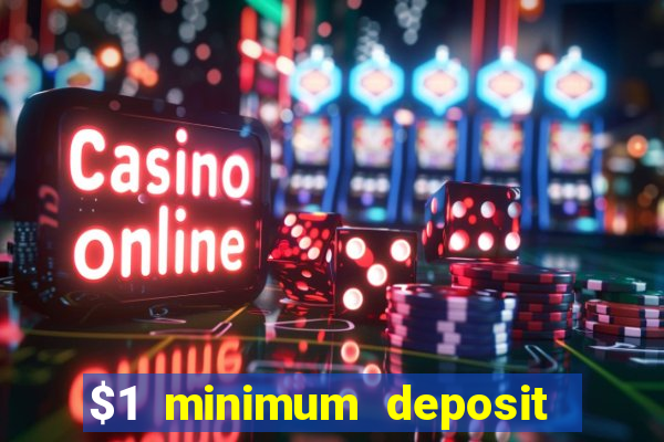 $1 minimum deposit casino canada 2021