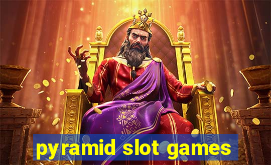 pyramid slot games