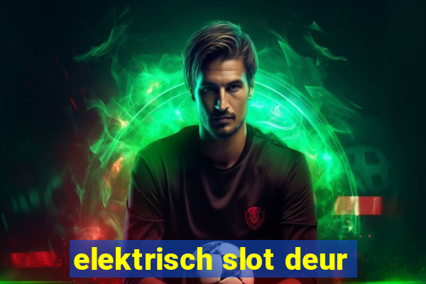 elektrisch slot deur