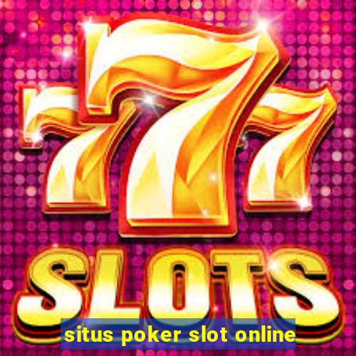 situs poker slot online