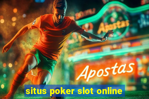 situs poker slot online