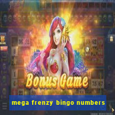 mega frenzy bingo numbers