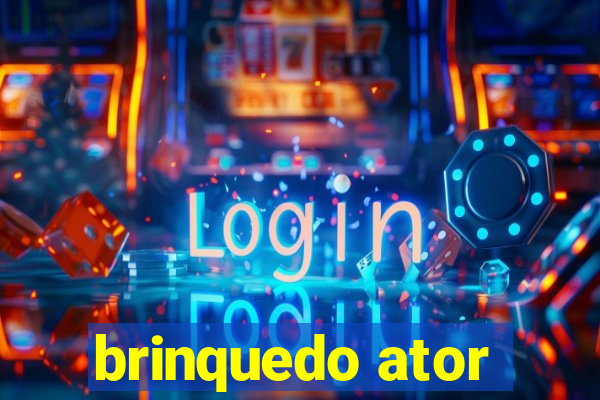 brinquedo ator