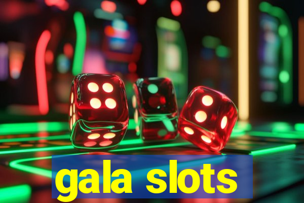 gala slots