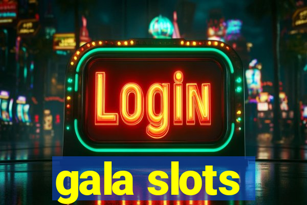 gala slots