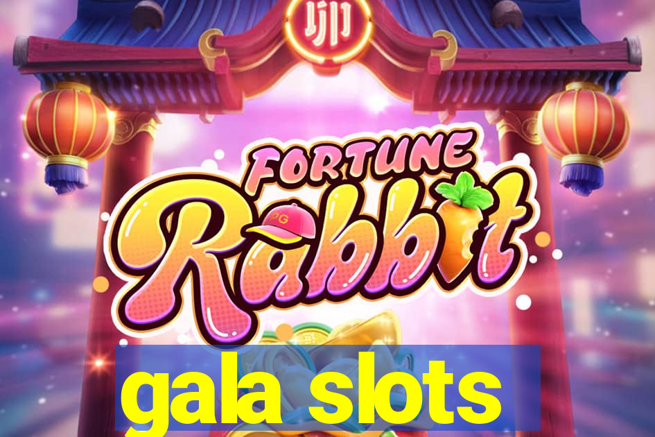 gala slots