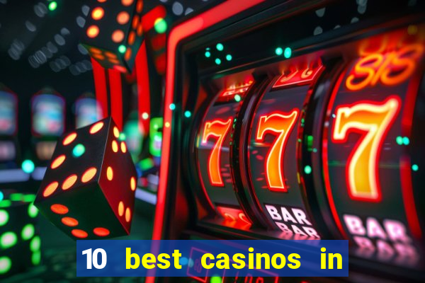 10 best casinos in las vegas