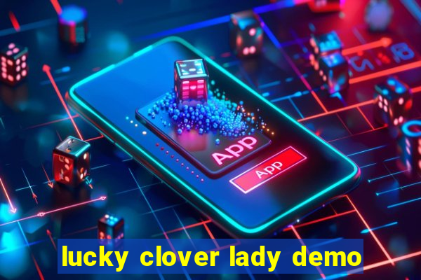 lucky clover lady demo