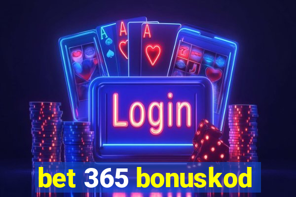 bet 365 bonuskod