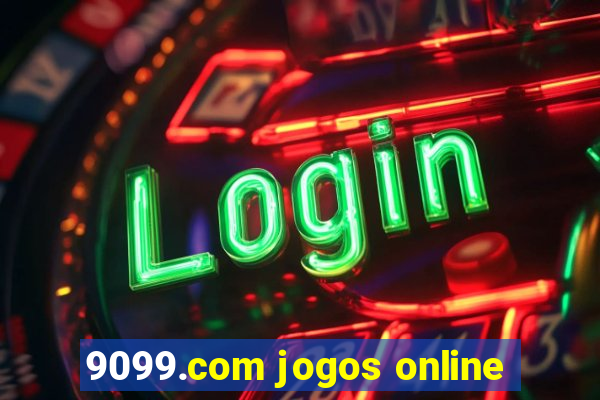 9099.com jogos online