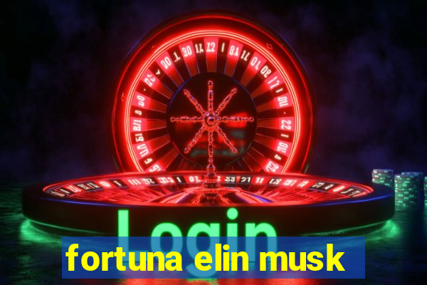 fortuna elin musk