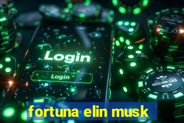 fortuna elin musk