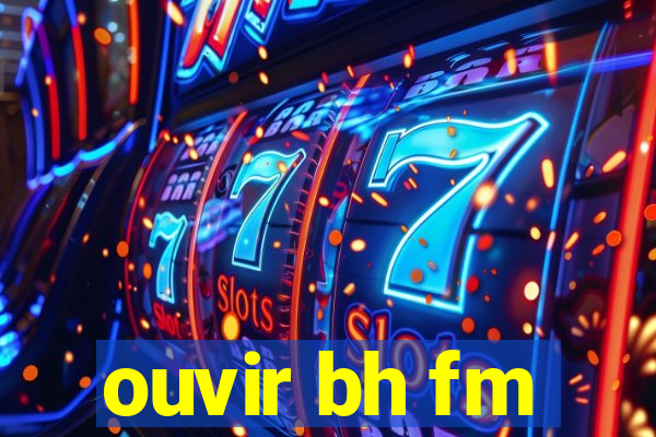 ouvir bh fm